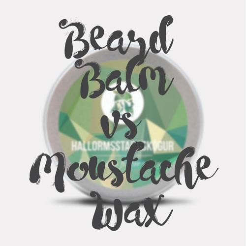 Beard Balm vs Moustache Wax